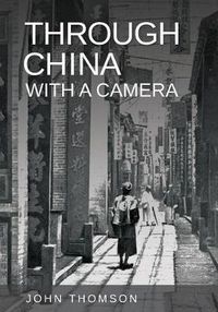 Cover image for Through China With A Camera