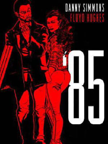 '85: A Graphic Novel