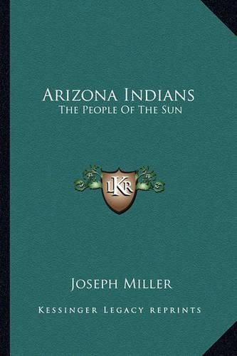 Arizona Indians: The People of the Sun