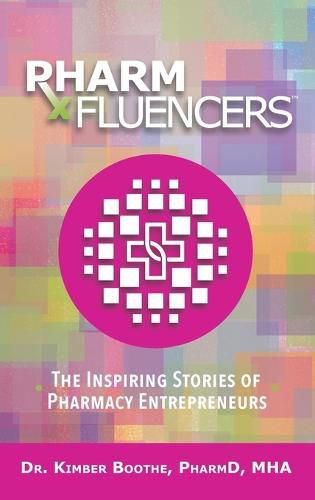 Cover image for Pharmfluencers: The Inspiring Stories of Pharmacy Entrepreneurs