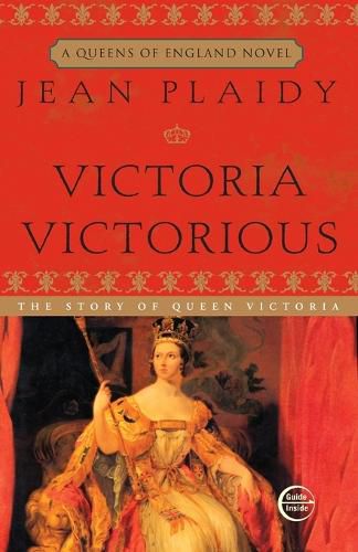 Cover image for Victoria Victorious: The Story of Queen Victoria