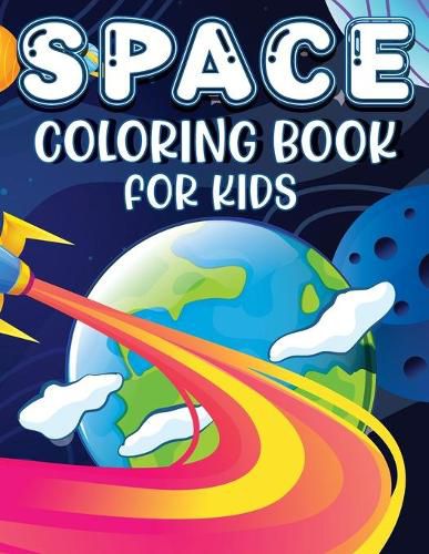 Cover image for Space Coloring Book For Kids: Space Coloring and Activity Book for Kids Ages 4-8