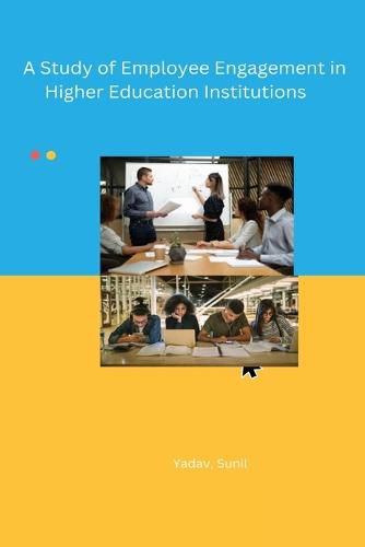 Cover image for A Study of Employee Engagement in Higher Education Institutions