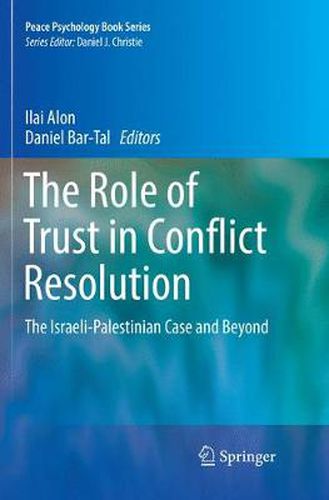 Cover image for The Role of Trust in Conflict Resolution: The Israeli-Palestinian Case and Beyond