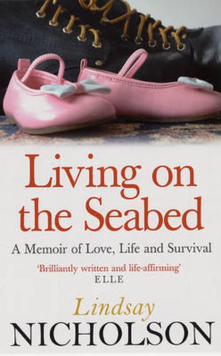 Cover image for Living on the Seabed: A Memoir of Love, Life and Survival