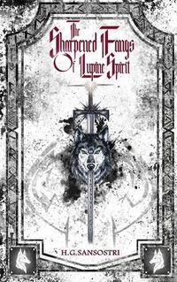 Cover image for The Sharpened Fangs Of Lupine Spirit