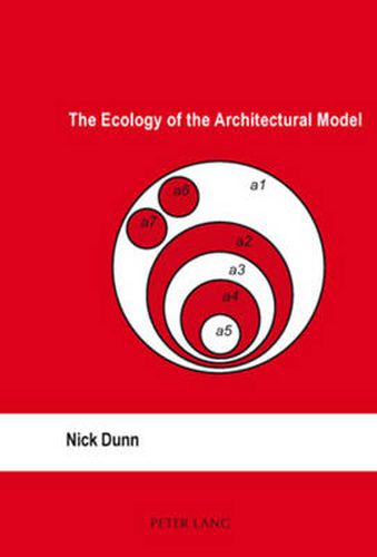 Cover image for The Ecology of the Architectural Model