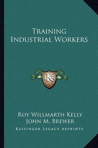 Cover image for Training Industrial Workers