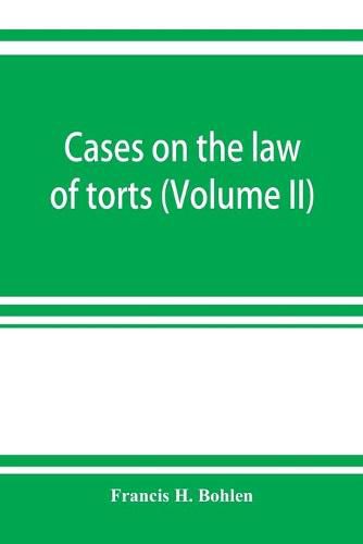 Cover image for Cases on the law of torts (Volume II)