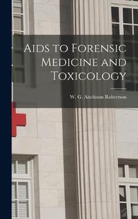 Cover image for Aids to Forensic Medicine and Toxicology