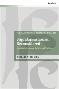 Cover image for Supralapsarianism Reconsidered
