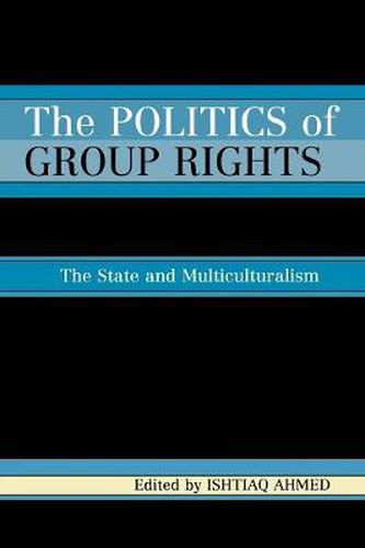 Cover image for The Politics of Group Rights: The State and Multiculturalism