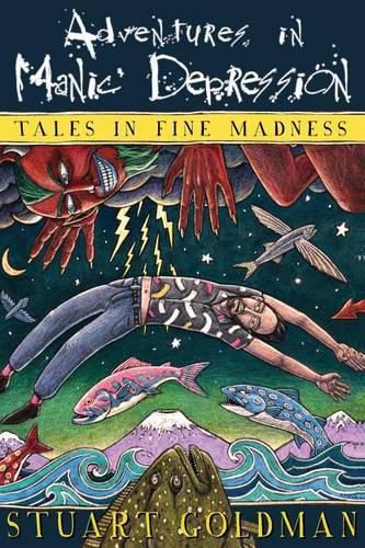 Cover image for Adventures In Manic Depression: Tales in Fine Madness