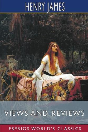 Cover image for Views and Reviews (Esprios Classics)