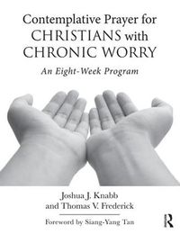 Cover image for Contemplative Prayer for Christians with Chronic Worry: An Eight-Week Program
