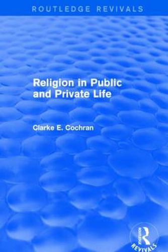 Cover image for Religion in Public and Private Life