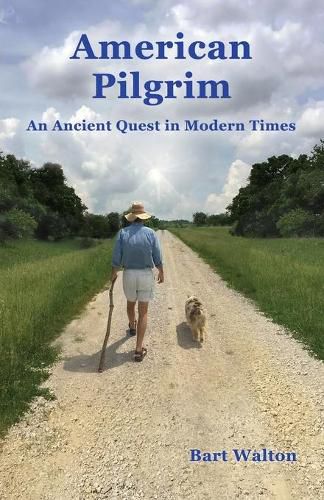 Cover image for American Pilgrim: An Ancient Quest in Modern Times