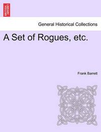 Cover image for A Set of Rogues, Etc.