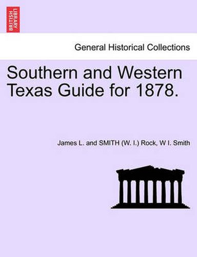 Cover image for Southern and Western Texas Guide for 1878.