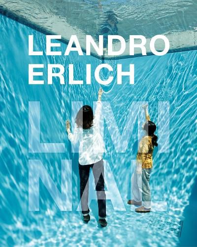 Cover image for Leandro Erlich: Liminal