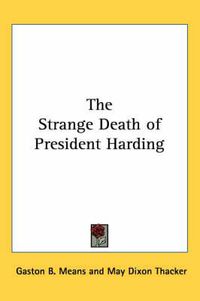 Cover image for The Strange Death of President Harding