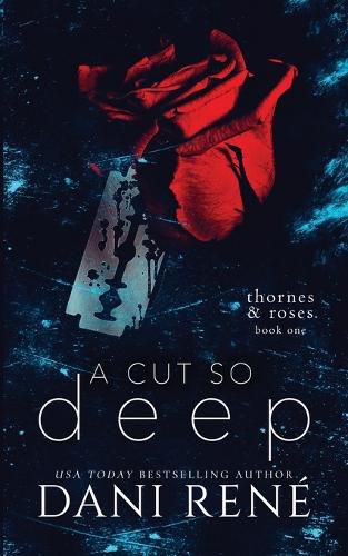 A Cut so Deep (Thornes & Roses Book One): Limited Edition