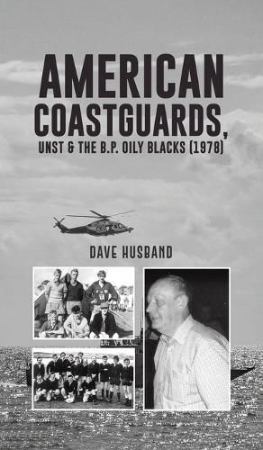 Cover image for American Coastguards, UNST & The B.P. Oily Blacks (1978)