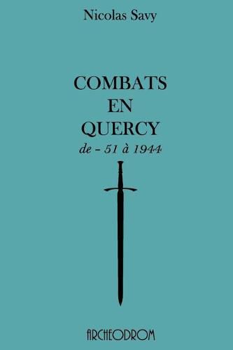 Combats en Quercy: de - 51 a 1944