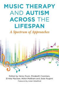 Cover image for Music Therapy and Autism Across the Lifespan: A Spectrum of Approaches