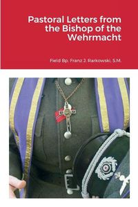 Cover image for Pastoral Letters from the Bishop of the Wehrmacht