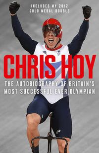 Cover image for Chris Hoy: The Autobiography