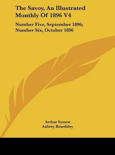 Cover image for The Savoy, an Illustrated Monthly of 1896 V4: Number Five, September 1896; Number Six, October 1896