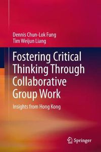 Cover image for Fostering Critical Thinking Through Collaborative Group Work: Insights from Hong Kong