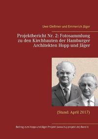 Cover image for Projektbericht Nr. 2: Fotosammlung zu den Kirchbauten der Hamburger Architekten Hopp und Jager: (Stand: April 2017)