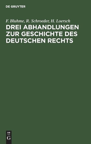 Cover image for Drei Abhandlungen Zur Geschichte Des Deutschen Rechts
