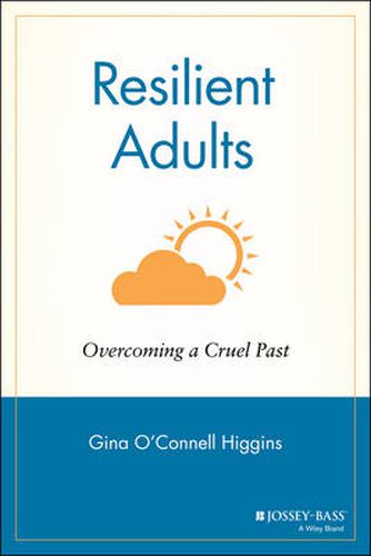 Cover image for Resilient Adults Overcoming a Cruel Past