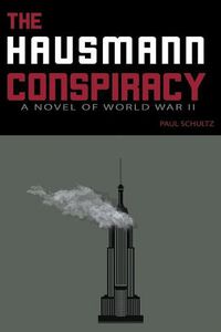 Cover image for The Hausmann Conspiracy: A Novel of World War II