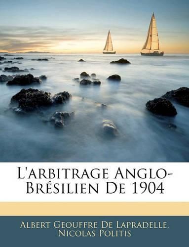 Cover image for L'Arbitrage Anglo-Brsilien de 1904