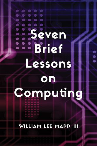 Cover image for Seven Brief Lessons on Computing