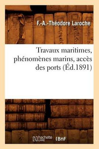 Cover image for Travaux Maritimes, Phenomenes Marins, Acces Des Ports (Ed.1891)