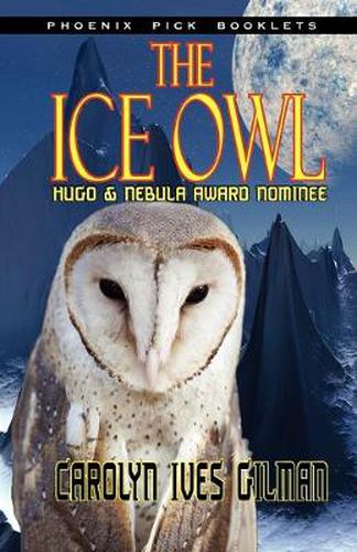 Cover image for The Ice Owl - Hugo & Nebula Nominated Novella