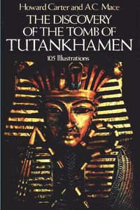 Cover image for The Discovery of the Tomb of Tutankhamen