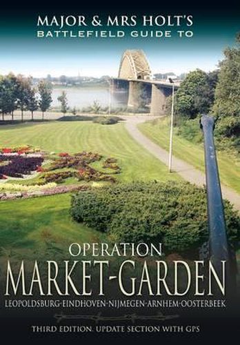 Cover image for Major and Mrs Holt's Battlefield Guide: Operation Market Garden