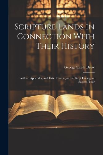 Scripture Lands in Connection With Their History