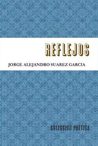 Cover image for Reflejos-Coleccion Poetica-