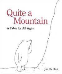 Cover image for Quite a Mountain: A Fable for All Ages