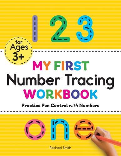 My First Number Tracing Workbook: Practice Pen Control with Numbers