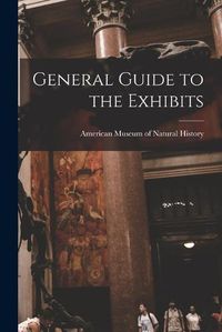 Cover image for General Guide to the Exhibits