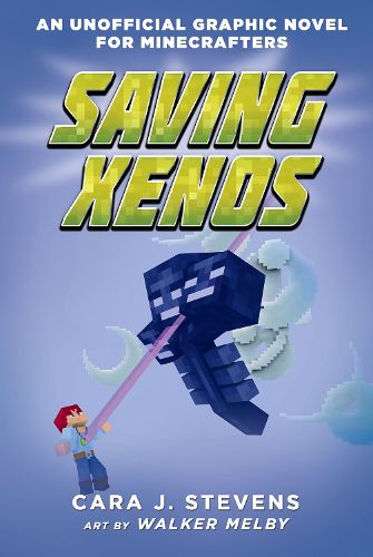 Saving Xenos (An Unofficial Graphic Novel for Minecrafters #6)