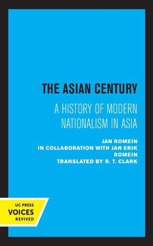 Cover image for The Asian Century: A History of Modern Nationalism in Asia